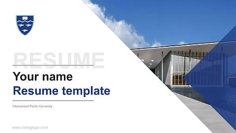 International Pacific University Resume PPT Template