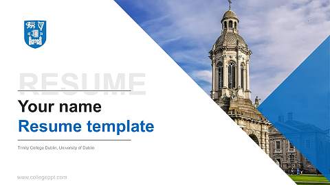 Trinity College Dublin, University of Dublin Resume PPT Template