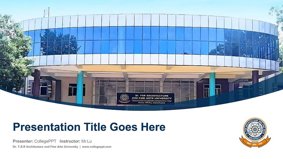 Dr. Y.S.R Architecture and Fine Arts University Course/Courseware Creation PPT Template16:9 ratio PPT effect preview image