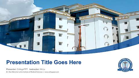 Dr. Ram Manohar Lohia Institute of Medical Sciences Course/Courseware Creation PPT Template