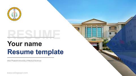 Uttar Pradesh University of Medical Sciences Resume PPT Template