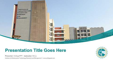 Institute of Infrastructure Technology Research and Management Course/Courseware Creation PPT Template