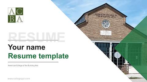 American College of the Building Arts Resume PPT Template