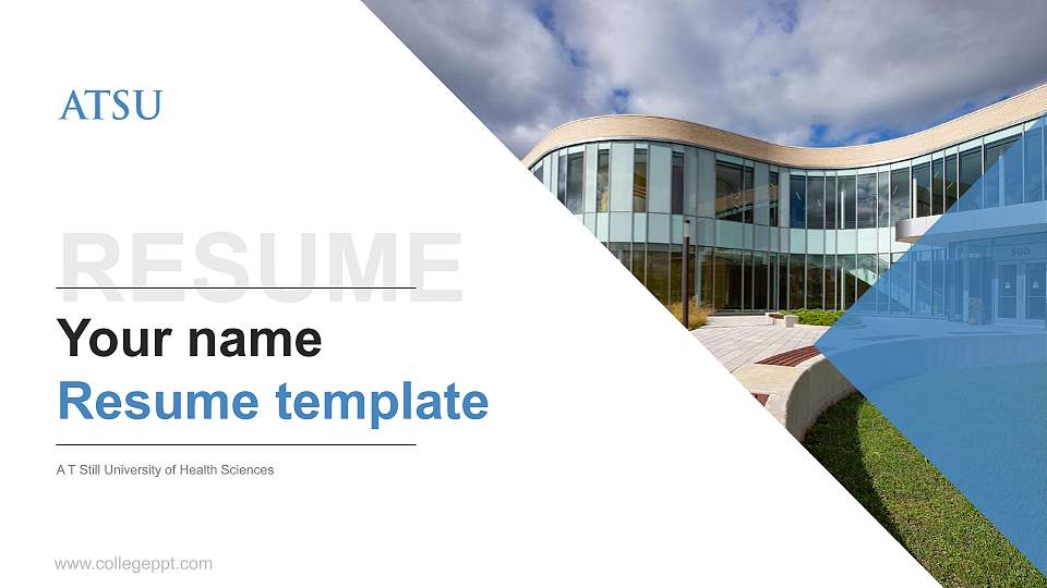 A T Still University of Health Sciences Resume PPT Template16:9 ratio PPT effect preview image