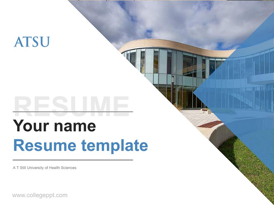 A T Still University of Health Sciences Resume PPT Template4:3 ratio PPT effect preview image5