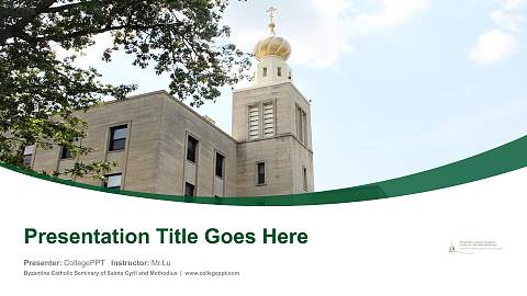 Byzantine Catholic Seminary of Saints Cyril and Methodius Course/Courseware Creation PPT Template