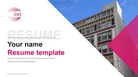 California Institute of Integral Studies Resume PPT Template