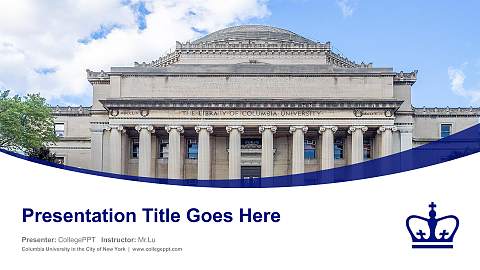 Columbia University in the City of New York Course/Courseware Creation PPT Template