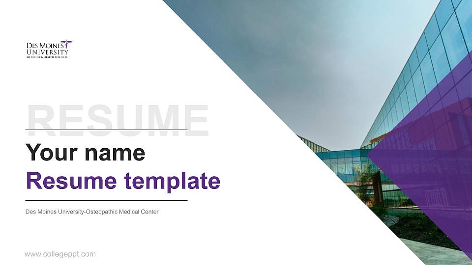 Des Moines University-Osteopathic Medical Center Resume PPT Template16:9 ratio PPT effect preview image