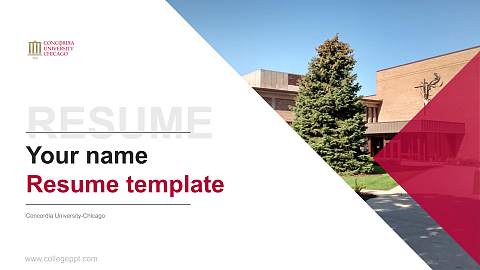 Concordia University-Chicago Resume PPT Template