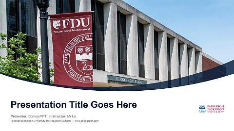 Fairleigh Dickinson University-Metropolitan Campus Course/Courseware Creation PPT Template