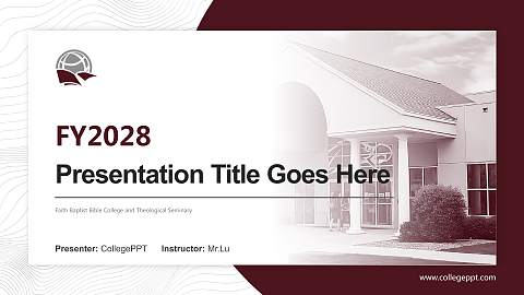 Faith Baptist Bible College and Theological Seminary Academic Presentation/Research Findings Report PPT Template