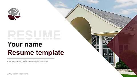 Faith Baptist Bible College and Theological Seminary Resume PPT Template