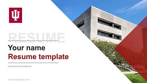 Indiana University-Northwest Resume PPT Template