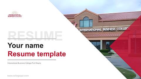 International Business College-Fort Wayne Resume PPT Template