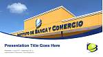 Instituto De Banca Y Comercio Inc Leçon Modèle PPT