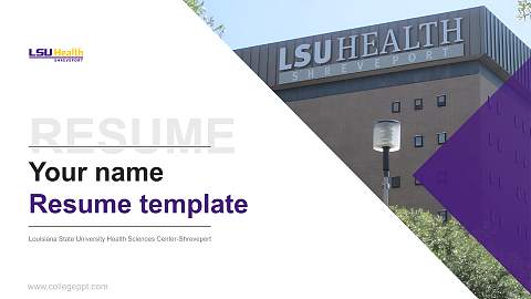 Louisiana State University Health Sciences Center-Shreveport Resume PPT Template