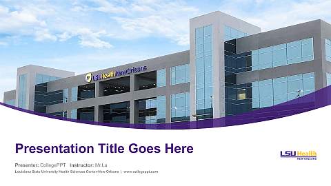 Louisiana State University Health Sciences Center-New Orleans Course/Courseware Creation PPT Template