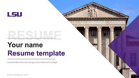 Louisiana State University and Agricultural & Mechanical College Resume PPT Template