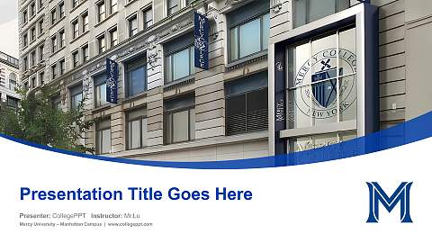 Mercy University – Manhattan Campus Course/Courseware Creation PPT Template