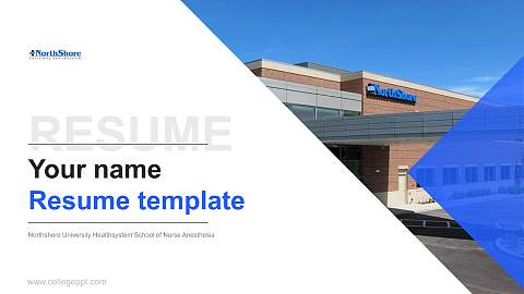 Northshore University Healthsystem School of Nurse Anesthesia Resume PPT Template