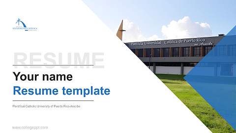 Pontifical Catholic University of Puerto Rico-Arecibo Resume PPT Template