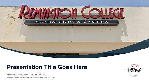 Remington College Baton Rouge Campus Course/Courseware Creation PPT Template