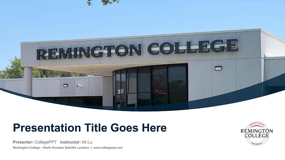 Remington College – North Houston Satellite Location Course/Courseware Creation PPT Template16:9 ratio PPT effect preview image