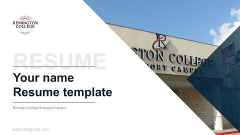 Remington College Shreveport Campus Resume PPT Template