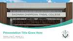Saginaw Chippewa Tribal College Les PPT-sjabloon