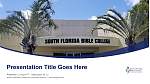 South Florida Bible College and Theological Seminary Leçon Modèle PPT