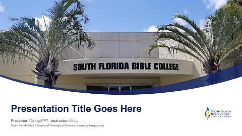 South Florida Bible College and Theological Seminary Course/Courseware Creation PPT Template