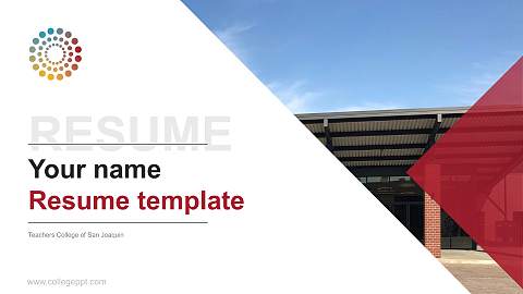 Teachers College of San Joaquin Resume PPT Template