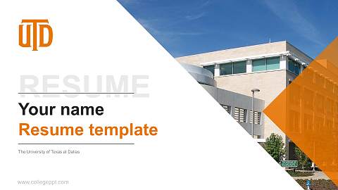 The University of Texas at Dallas Resume PPT Template