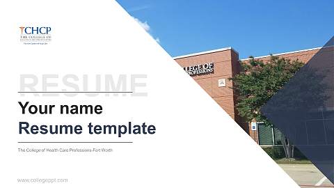 The College of Health Care Professions-Fort Worth Resume PPT Template