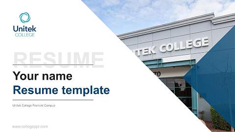 Unitek College Fremont Campus Resume PPT Template
