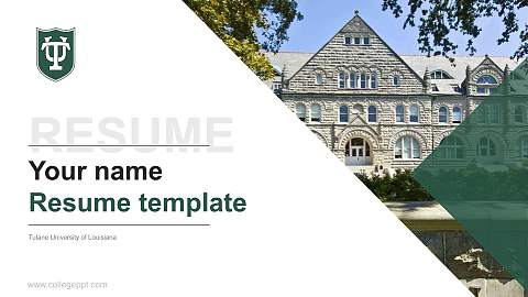 Tulane University of Louisiana Resume PPT Template