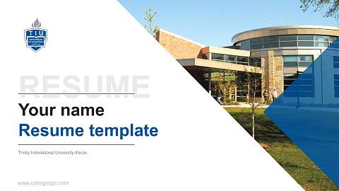 Trinity International University-Illinois Resume PPT Template
