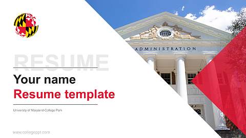 University of Maryland-College Park Resume PPT Template