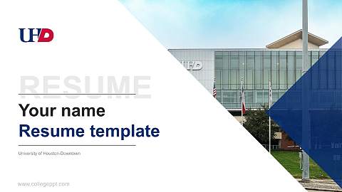 University of Houston-Downtown Resume PPT Template
