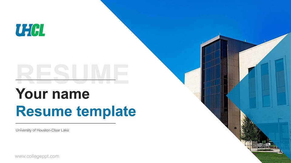 University of Houston-Clear Lake Resume PPT Template16:9 ratio PPT effect preview image