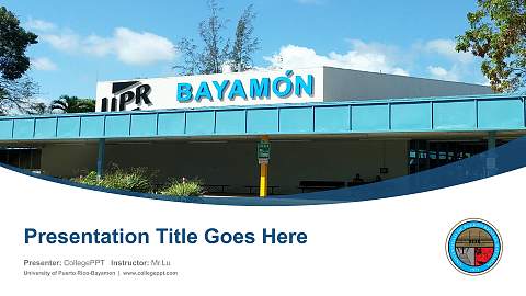 University of Puerto Rico-Bayamon Course/Courseware Creation PPT Template