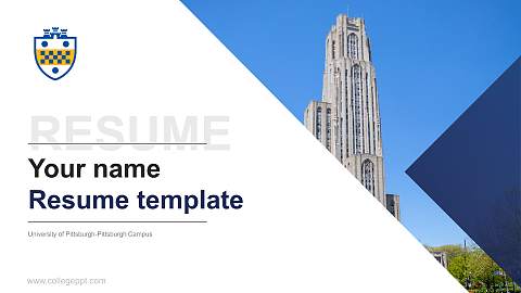 University of Pittsburgh-Pittsburgh Campus Resume PPT Template