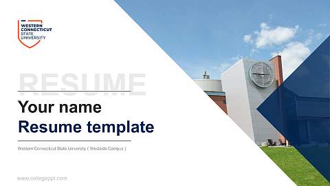 Western Connecticut State University（Westside Campus） Resume PPT Template