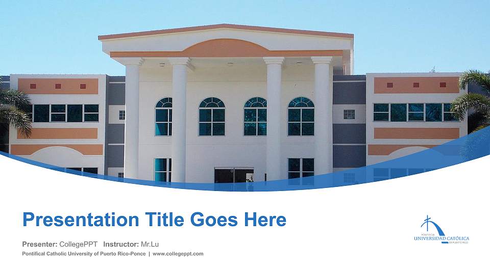 Pontifical Catholic University of Puerto Rico-Ponce Course/Courseware Creation PPT Template16:9 ratio PPT effect preview image