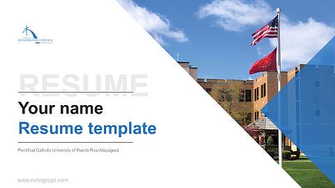 Pontifical Catholic University of Puerto Rico-Mayaguez Resume PPT Template
