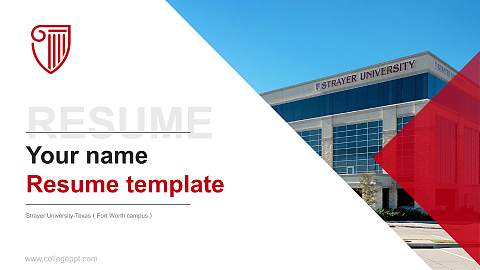 Strayer University-Texas（Fort Worth campus） Resume PPT Template