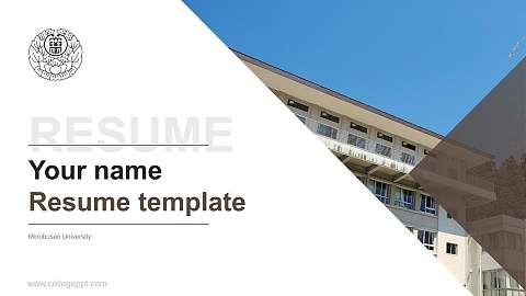 Minobusan University Resume PPT Template