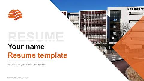 Yokkaichi Nursing and Medical Care University Resume PPT Template