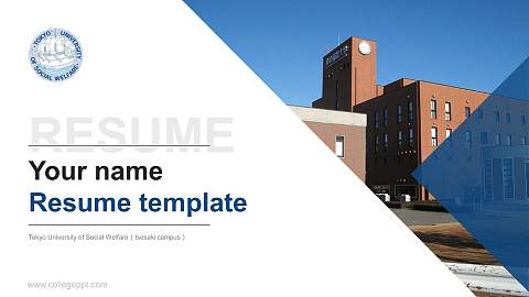 Tokyo University of Social Welfare（Isesaki campus） Resume PPT Template